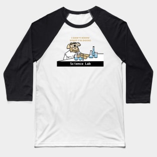 Science Lab and Clueless Dog Scientist Wearing Safety Glasses Baseball T-Shirt